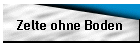Zelte ohne Boden